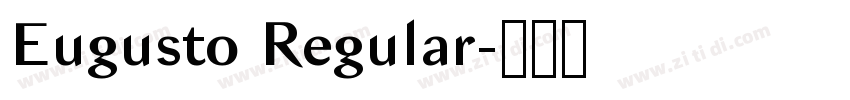 Eugusto Regular字体转换